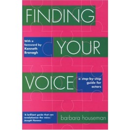 Finding Your Voice: A Complete Training Manuel for Actors