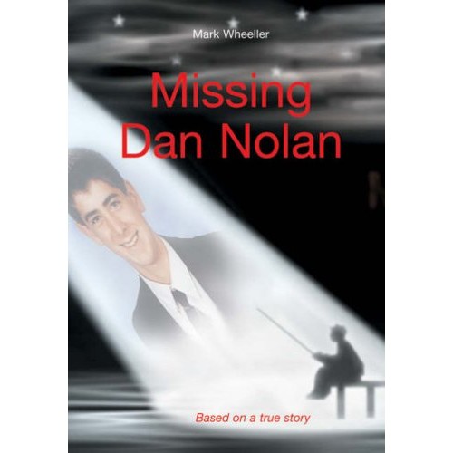 Missing Dan Nolan Missing Dan Nolan