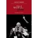 From Word to Play by Cicely Berry