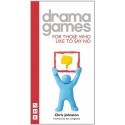 Drama Games for Those Who Like to Say No by Chris Johnston