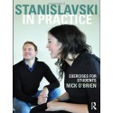 Stanislavski in Practice: Exercises for Students (Nick 'O'Brien)