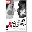 Noughts and Crosses (Adapted from Malorie Blackman's novel by Dominic Cooke)