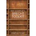 The Complete Brecht Toolkit by Stephen Unwin