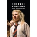 Too Fast by Douglas Maxwell
