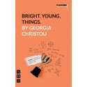 Bright. Young. Things by Georgia Christou
