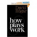 How Plays Work by David Edgar