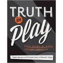 Truth in Play by Debbie Nyman and Jill Lloyd-Jones