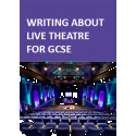 Writing About Live Theatre for GCSE