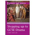 Stepping up to GCSE Drama Book 1: Stages and Spaces