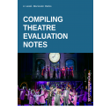 Compiling Theatre Evaluation Notes