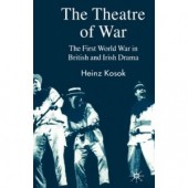 The Theatre of War: The First World War in British and Irish Drama