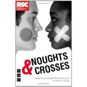 Noughts and Crosses (Adapted from Malorie Blackman's novel by Dominic Cooke)