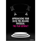 Approaching your IGCSE Pre-Release Material: The Play Extract