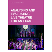 Analysing and Evaluating Live Theatre for an Exam