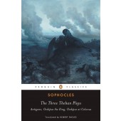 The Three Theban Plays: 'Antigone', 'Oedipus the King', 'Oedipus at Colonus' (Penguin Classics) 